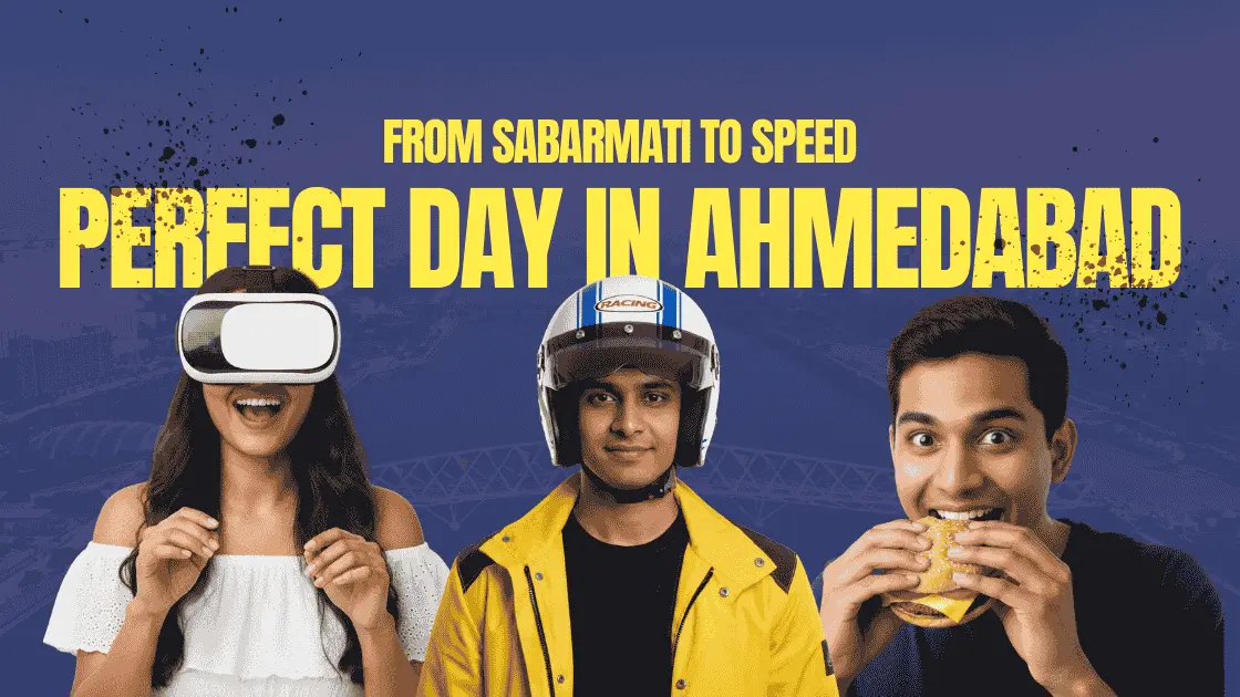 perfect day in Ahmedabad