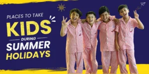 Places to Take Kids During Summer Holidays